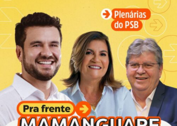 PSB lança plenárias “Pra frente Mamanguape” no próximo dia 8